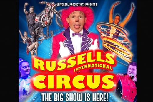 Russells International Circus Tickets - 2 People - 4 Dates! 