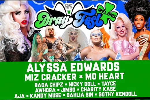 Drag Fest Ticket - General Entry or VIP Meet and Greet - Dublin