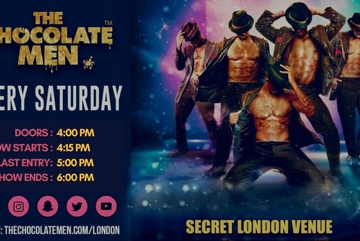 The Chocolate Men Live Show - Archway - London - LivingSocial